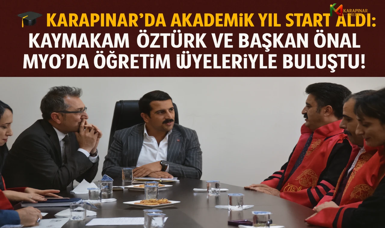 Karapınar’da Akademik Yıl Start Aldı: Kaymakam Öztürk ve Başkan Önal MYO’da Öğretim Üyeleriyle Buluştu!
