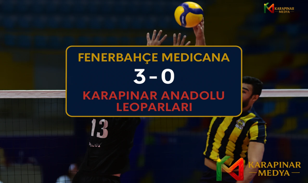 Fenerbahçe Medicana, Karapınar Anadolu Leoparlarını 3-0 Mağlup Etti