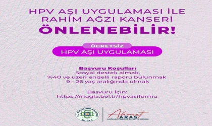 Muğla Büyükşehir ücretsiz HPV aşı uygulaması çalışmalarına başladı