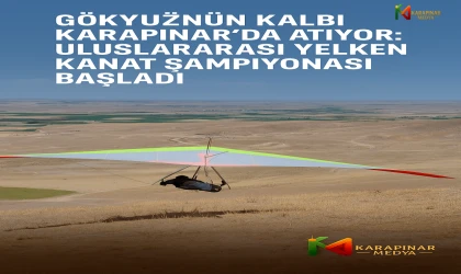 Gökyüzünün Kalbi Karapınar’da Atıyor: Uluslararası Yelken Kanat Şampiyonası Başladı