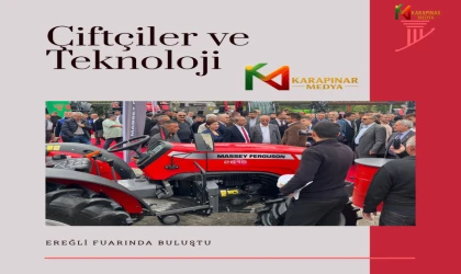Çiftçiler ve Teknoloji Ereğli Fuarında Buluştu